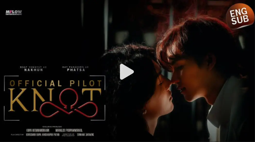 泰剧《爱情契约》KNOT全集1080P高清播放-《结缘》双男主剧无广告免费看-爱情契约完整版资源